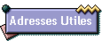 Adresses Utiles